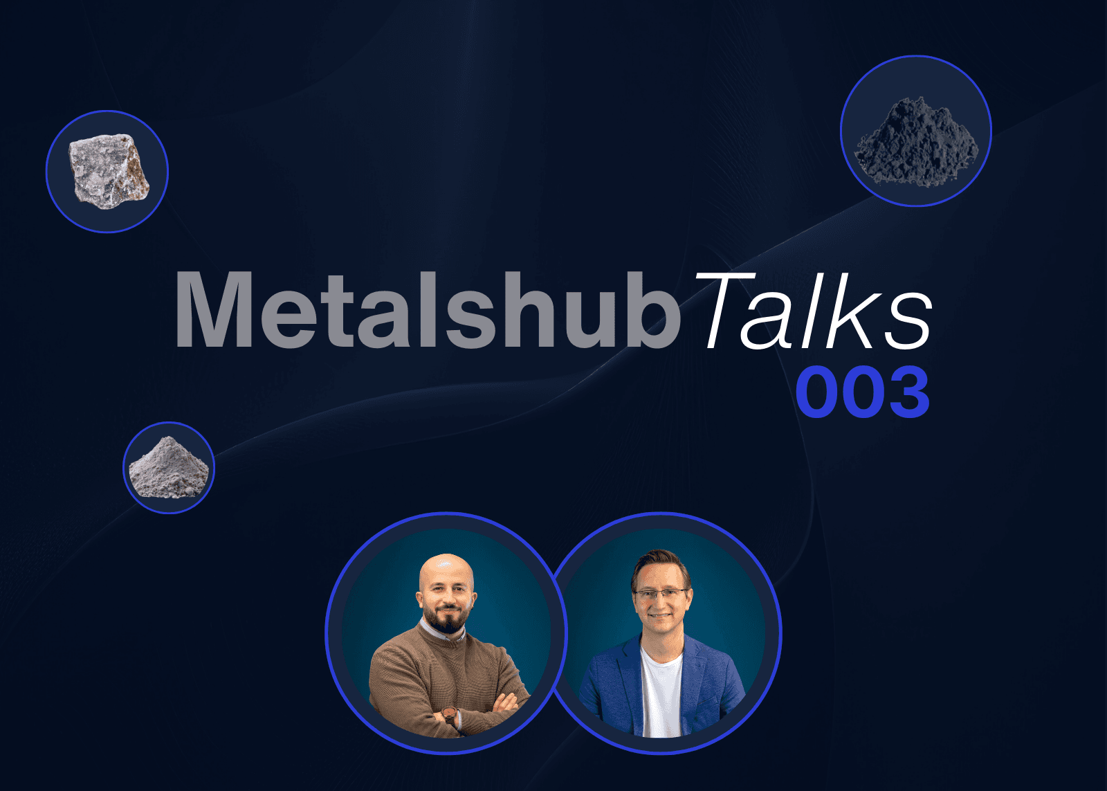 MetalshubTalks 003 webinar with host Samir Jaber and guest speaker Sebastian Kreft