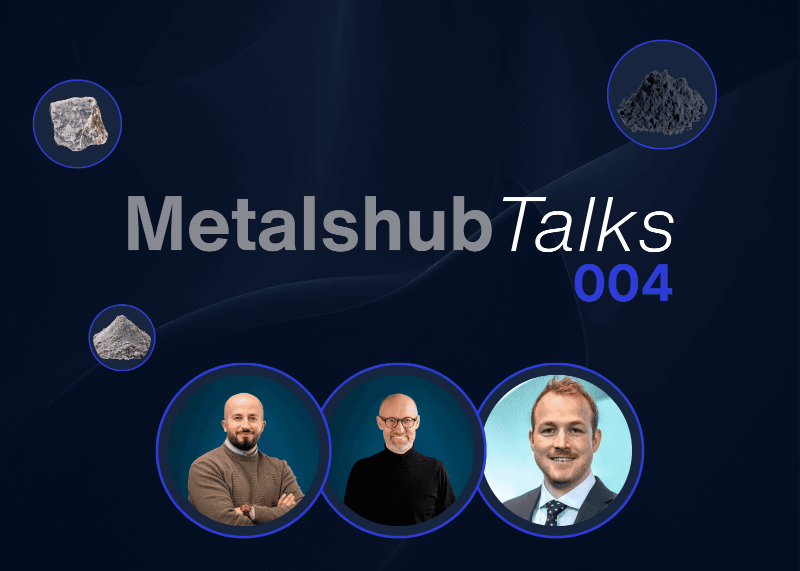 MetalshubTalks 004 webinar with host Samir Jaber and guest speakers Frank Jackel and Ulf Rademacher