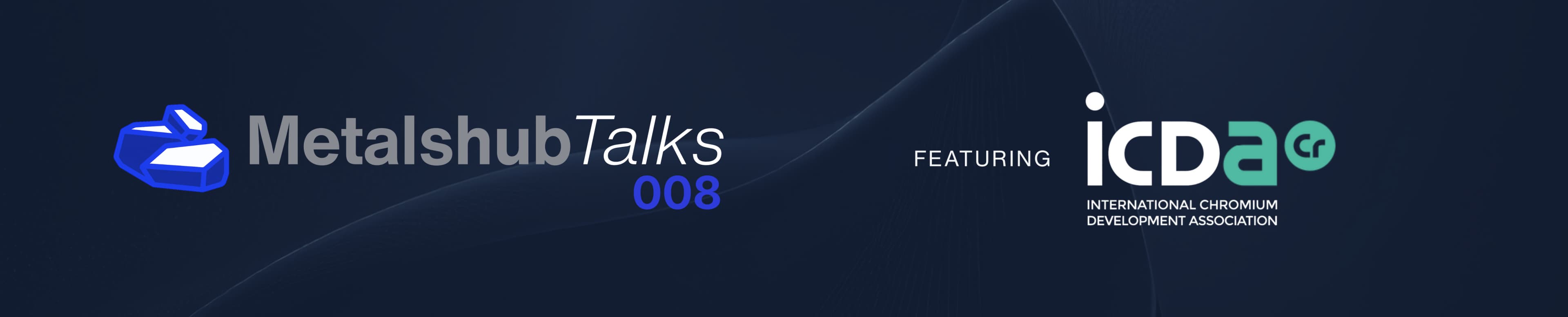 MetalshubTalks 008 logo featuring ICDA